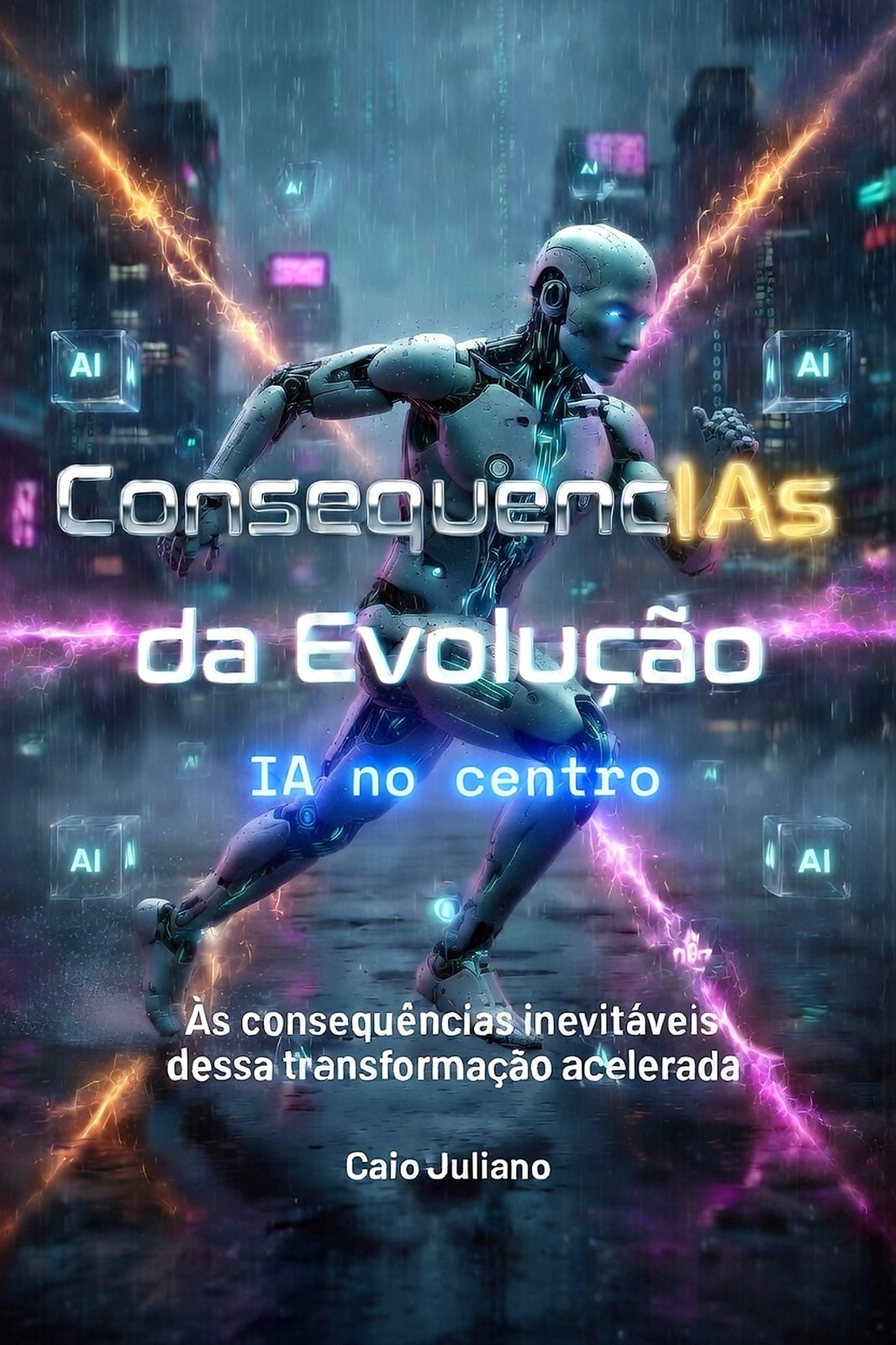 Capa do livro ConsequêncIAs da Evolução — IA no Centro